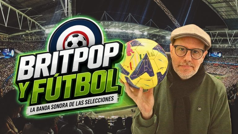 Britpop y Fútbol - La Banda Sonora de las Selecciones